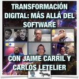 EP19  -  Transformación Digital: Más allá del Software, con Jaime Carril y Carlos Letelier