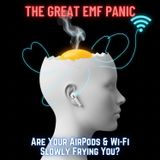 The Great EMF Panic: Are Your Airpods & Wi-Fi Slowly Frying You?