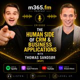 The Human Side of CRM & Business Applications with Thomas Sandsør [MVP]