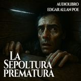 La sepoltura prematura – Edgar Allan Poe (Audiolibro)