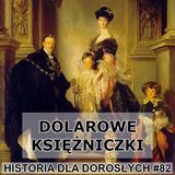 82 - Dolarowe księżniczki