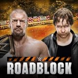 WWE Roadblock The Ambrose Interruption