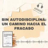 📕Guía SIN AUTODISCIPLINA_ UN CAMINO HACIA EL FRACASO _ 7 Pasos Simples para Triunfar + PDF 📥
