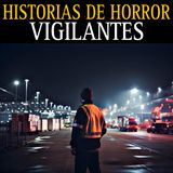 HISTORIAS DE TERROR DE VELADORES (GUARDIAS NOCTURNOS) / RELATOS DEL TURNO DE NOCHE / L.C.E.