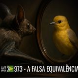 Café Brasil 973 - A  falsa equivalência