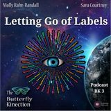 BK3: Letting Go of Labels