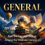 Ben the Luggage Boy or Among the Wharves version 2 - Horatio Alger Jr