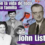Acabó con la vida de toda su familia y huyó: JOHN LIST