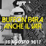 19 agosto 2017 - Buffon para anche il Var