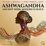 Ashwagandha - The Sleep Root: Reclaiming Rest in a Restless World