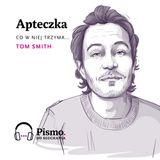 Tom Smith. Dać sobie powoli gasnąć