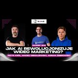 Jak AI rewolucjonizuje wideo marketing?