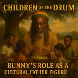 Children of the Drum – Bunny’s Role as a Cultural Father Figure | Audiobook Insight