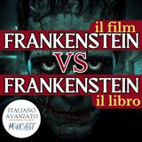 Frankenstein (il libro) vs Frankenstein (il film)