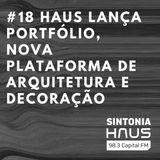 HAUS lança Portfólio, nova plataforma para conectar arquitetos, designers e clientes | Sintonia HAUS #18