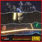 The Bad Batch Season 3 & The Acolyte Trailer w/ Mitch Fogarty of Alpha Wolf