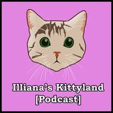 Illiana's Kittyland - Episode #1
