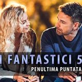 I Fantastici 5, Penultima Puntata: Laura Sotto Shock, Riccardo La Sostiene!