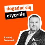 #5 – DOGADAĆ SIĘ. ETYCZNIE – spotkanie z Andrzejem Twarowskim