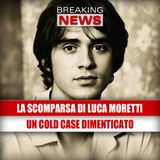 Il Mistero della Scomparsa di Luca Moretti: Un Cold Case Dimenticato