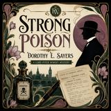 Strong Poison by Dorothy L. Sayers (Complete Audiobook) | Lord Peter Wimsey Classic Mystery & Detective Novel Part 2