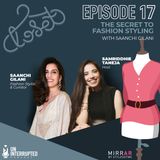 The Secret to Fashion Styling With Saanchi Gilani