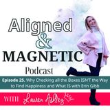 25. Why Checking all the Boxes ISN’T the Way to Find Happiness and What IS with Erin Gibb