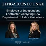 Employee or Independent Contractor?: Analyzing New Department of Labor Guidelines