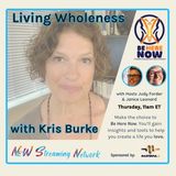 Living Wholeness with Guest Kris Burke