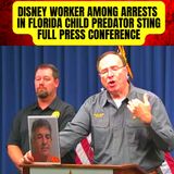 Disney worker among arrests in Florida child predator sting: full press conference