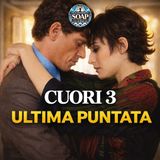 Cuori 3, ultima puntata e finale shock: il segreto di Alberto esplode e cambia tutto