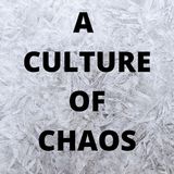 E 47 A Culture of Chaos 1