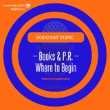 Books and PR - Where to Begin | Lakeisha McKnight