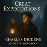 Great Expectations: A Timeless Journey of Virtue, Temptation & Redemption – Charles Dickens Part 3