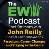 The EW Podcast - Joel Simmons with John Reilly - Paspalum, Career Changes and Staying in the Game