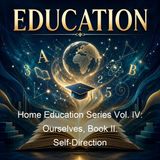 Home Education Series Vol IV Ourselves Book II Self-Direction - Charlotte Mason