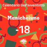 Calendario dell'avventotto: Manicheismo, -18