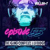Ep. 55 - The Gang Completes A Trilogy