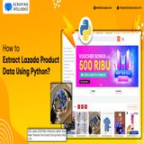 Scrape Lazada Product Data Using Python