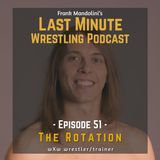 Ep. 51: The Rotation: “My 10 years journey from Paul London fan to wXw wrestler and trainer”