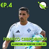 Ep. 4 - Federico Campominosi - Allenatore dei Portieri Como U19