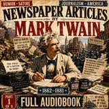 Newspaper Articles by Mark Twain | Humor, Journalism & America in the 19th Century | Full Audiobook Part 3