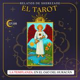Ep. 116 (EL TAROT Parte 15) - La Templanza: En el Ojo del Huracán