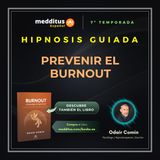 210 | Hipnosis para Prevenir el Burnout | Odair Comin