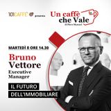 Bruno Vettore: Il futuro dell'immobiliare