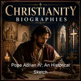 Pope Adrian IV An Historical Sketch - Richard Raby