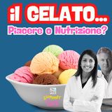 Il Gelato: Piacere o Nutrizione?