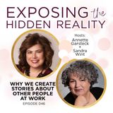 046: Why We Create Stories About Other People at Work