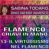 #13 Il virtuosismo nel flamenco - Flamenco Chiavi in Mano