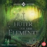 [German] - Die Hüter der vier Elemente: Die schwarze Krone by Dagmar Winter